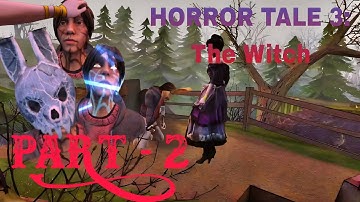 Horror Tale 3 :- The Witch Gameplay Walkthrough Part - 2 on Ghost Mode (iOS, Android)