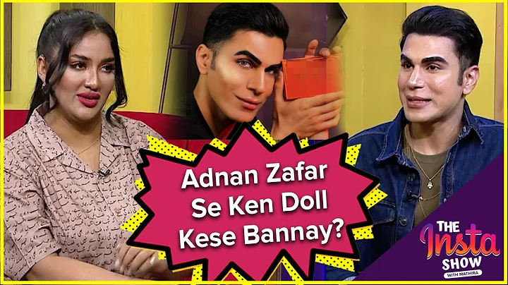 Adnan Zafar Se Ken Doll Kese Bannay? | Mathira Sho...