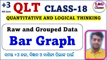 QLT CLASS -18 | Raw data and Grouped Data | Bar Graph 🥰 | 4th Sem Compulsory Math