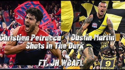 Christian Petracca & Dustin Martin Shots In The Dark Ft. @JH WBAFL