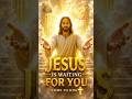 JESUS IS WAITING FOR YOU ✝️ Don't Ignore This Mess #jesus #jesuschrist #god #godisreal