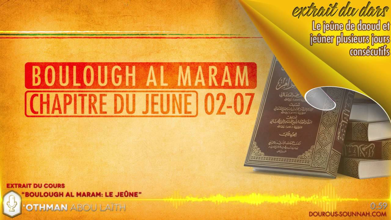 🌒 Le jeûne de Daoud et celui de plusieurs jours d'affilée (Abou Laïth 'Othmân Al Armany)