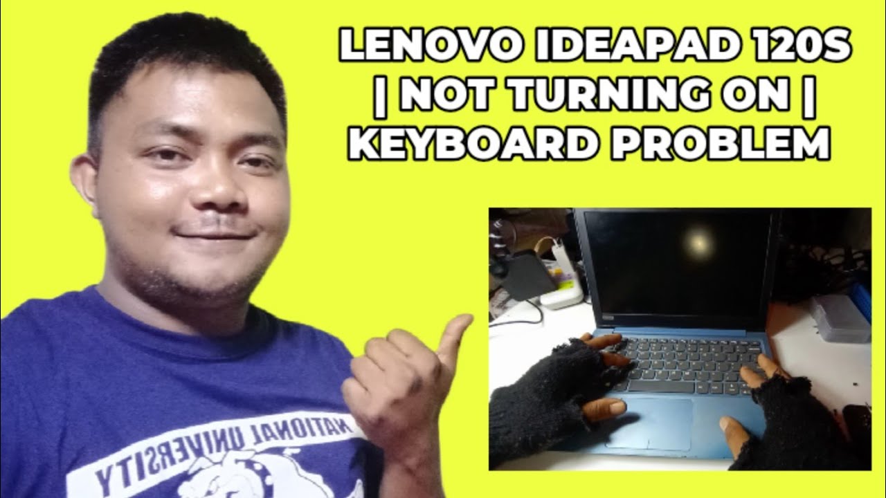 Lenovo IdeaPad 120S Not Turning On Faulty Keyboard Teacher Kevin