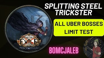 Uber Bosses with Splitting Steel Trickster - Limit Testing - PoE [3.24] Necropolis