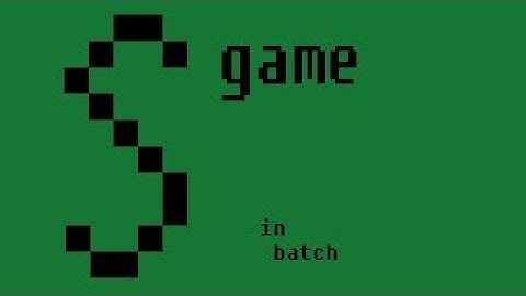how to make a snake game in batch