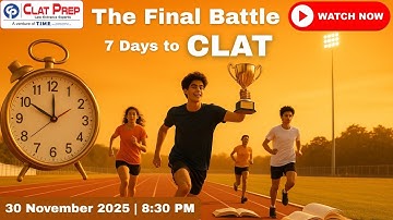 The Final Battle - 7 Days to CLAT 2026 | Clat Prep