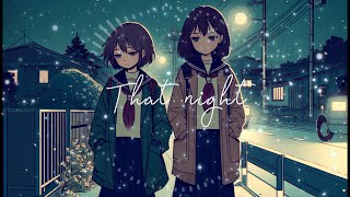 That night - lofi hiphop radio - beats to relax/study to