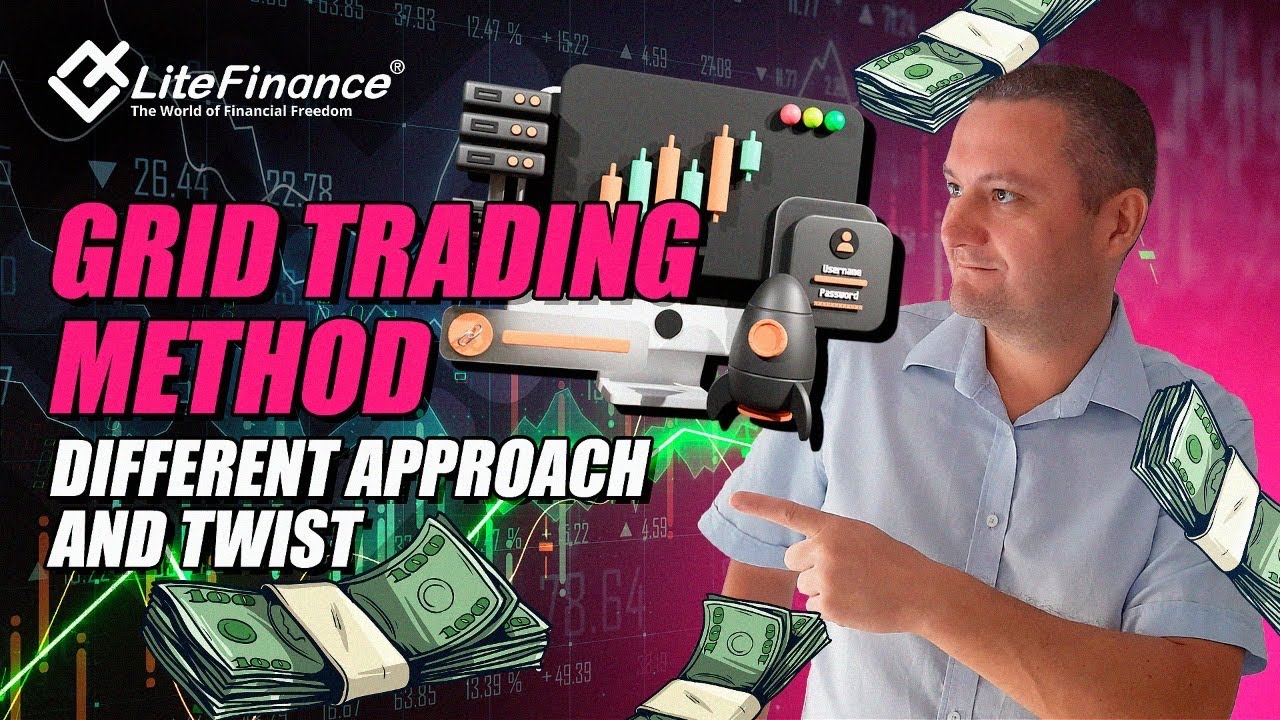 (Secret video) Grid trading method with a bit of the twist 100 Percent success | LiteFinance