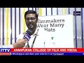 Annapurna college of film and media how to succeed in the film and media industry  it tv