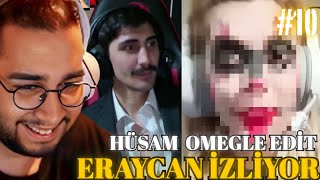 ERAY HÜSAM OMEGLE EDİT İZLİYOR