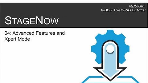 MBS1016 StageNow Technical Enablement – 04: Advanced Features and Xpert Mode