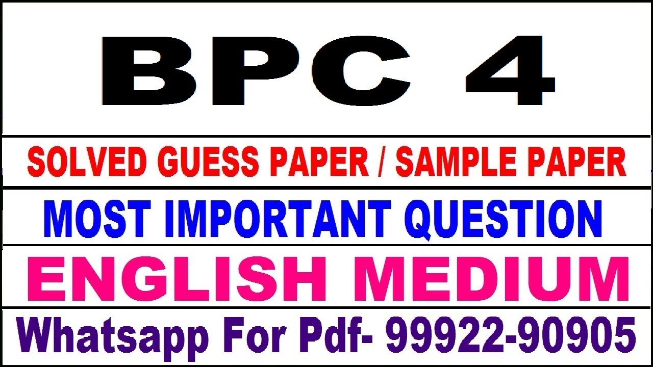 bpc 4 important questions | bpc 4 previous year question paper | bpc 4 study material