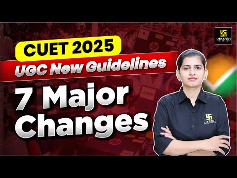 CUET 2025 7 Major Changes in Courses✅ | UGC New Guidelines | Aakanksha Ma'am
