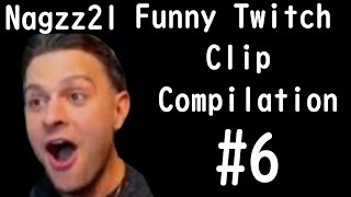 Nagzz21 | Funny Twitch Clip Compilation #6