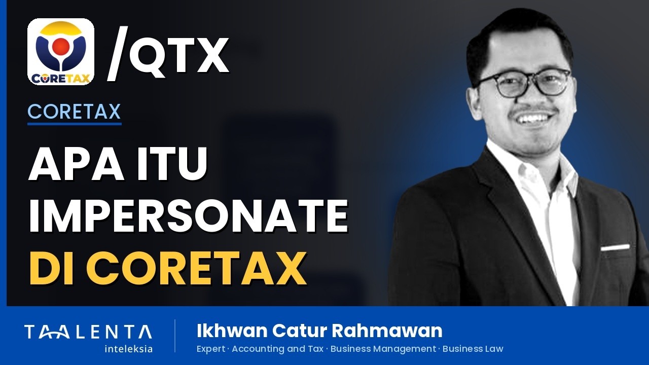 Apa Itu Impersonate di Coretax dan Kenapa Harus Login dari Akun Pribadi