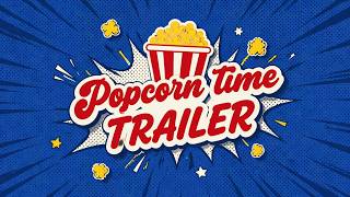 TRAILER - PopCorn Time