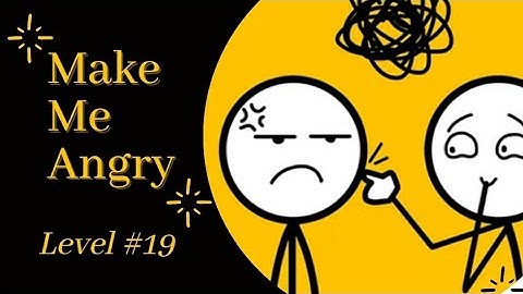 Make Me Angry Game Level 19