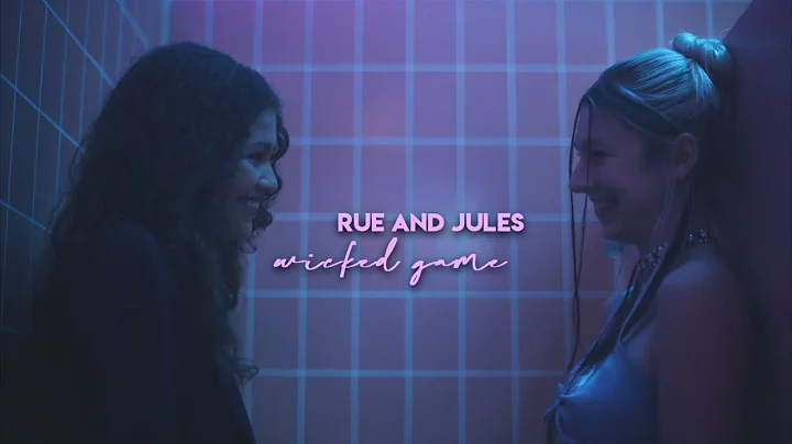 rue and jules ➛ wicked game [euphoria]