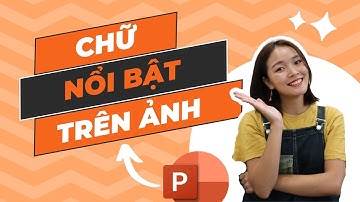 🚀 Các mẹo để chữ nổi bật trên nền ảnh 🌟 Thiết kế PowerPoint