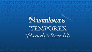 (Slowed + Reverb) Numbers - TEMPOREX