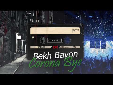 Bekh!  - Corona Bye   #2020