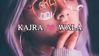 Kajra Mohabbat wala 2019 what's status ringtone
