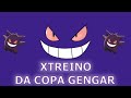 XTREINO DA COPA GENGAR
