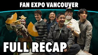 Full Recap | FAN EXPO Vancouver