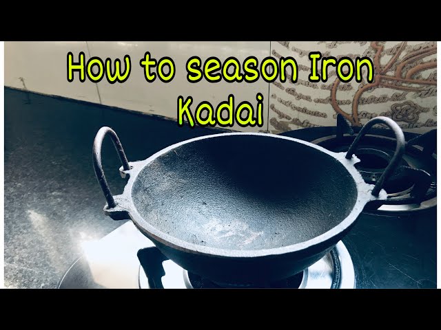 How to Season Cast Iron kadai, Traditional way