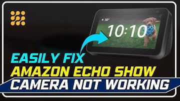 How to Fix Amazon Echo Show Camera Not Working! | Echo Show Camera Not Turning On (Easy Guide)!