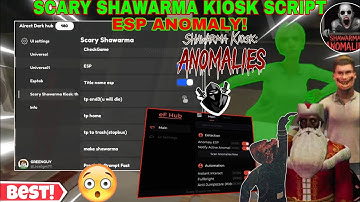 Scary shawarma Kiosk:the ANOMALY[Horror] Keyless script OP Esp/Scan Anomaly🤩,Make Shawarma & More🔥