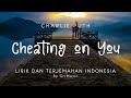 Charlie Puth - Cheating on You | Lirik Lagu Terjemahan Indonesia by GriMusic