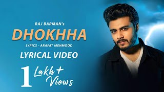 Dhokkha - Raj Barman | Arafat Mehmood | Lyric Video