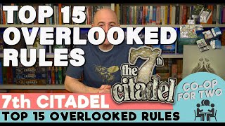 Top 15 Overlooked Rules in the 7th Citadel