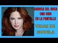 ANDREA DEL BOCA, UNA VIDA COMPLETA EN LA PANTALLA