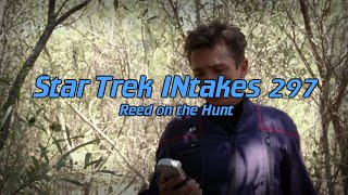 Star Trek INtakes: Reed on the Hunt