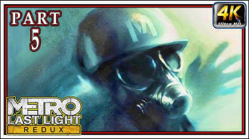 METRO LAST LIGHT REDUX Gameplay Walkthrough PART 5 - The Escape [4K 60FPS] - No Commentary