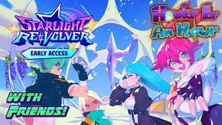 Howler for an Hour | Starlight Re:Volver with Friends! - Stylish Sound/Visuals, Less So in Substance