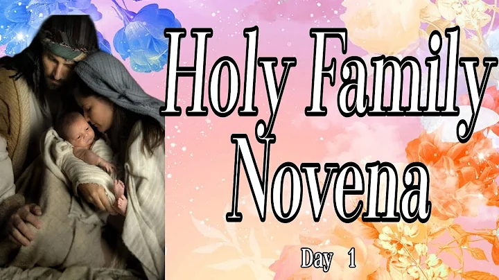 Holy Family Novena : Day 1 | The Holy Family