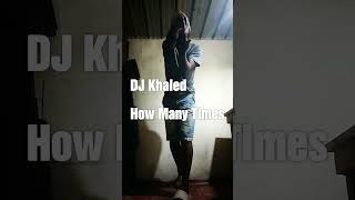 DJ Khaled How Many Times (Dance Video)