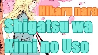Stream Shigatsu wa kimi no uso OP hikaru nara Fandub español