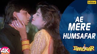 Ae Mere Humsafar - 4K Video | Shah Rukh Khan \u0026 Shilpa Shetty | Baazigar | 90's Hindi Romantic Song