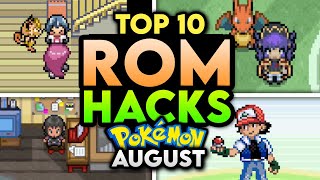 Top 10 BEST Pokemon Rom Hacks To Play In August 2025