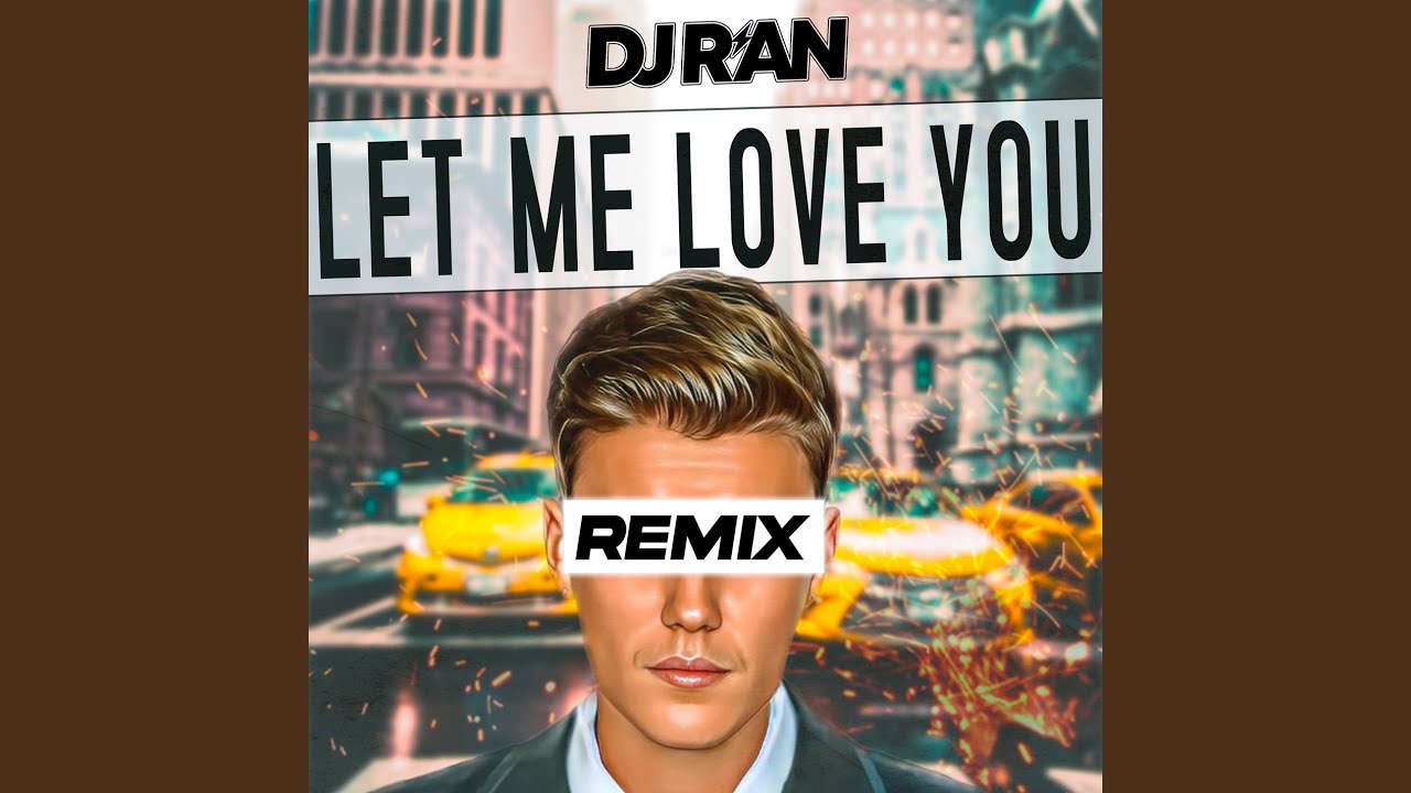 Let me love you (Remix) - YouTube
