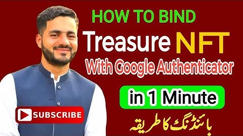 How To Bind Treasure NFT With Google Athenticator