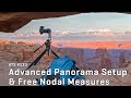 Approaching the Scene 133: Advanced Panorama Setup & Free Nodal Measures
