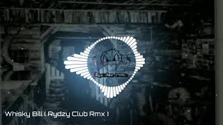 Whisky Bill - Rösrath (Rydzy Club remix)