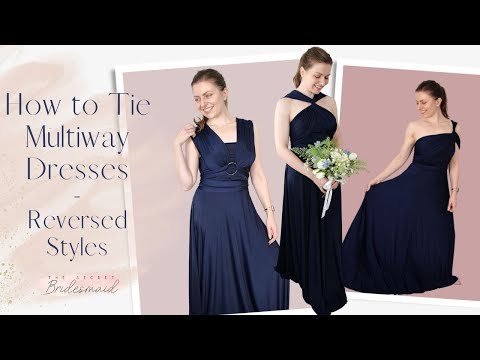 How to Tie Multiway Dresses, Classic Looks