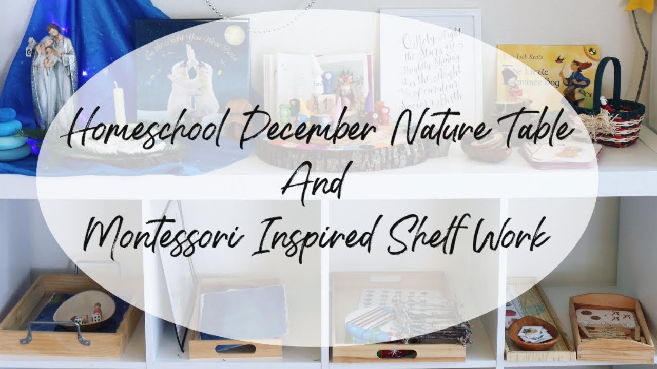 December Holiday Homeschool I Montessori Inspired Shelf Work I December Nature Table