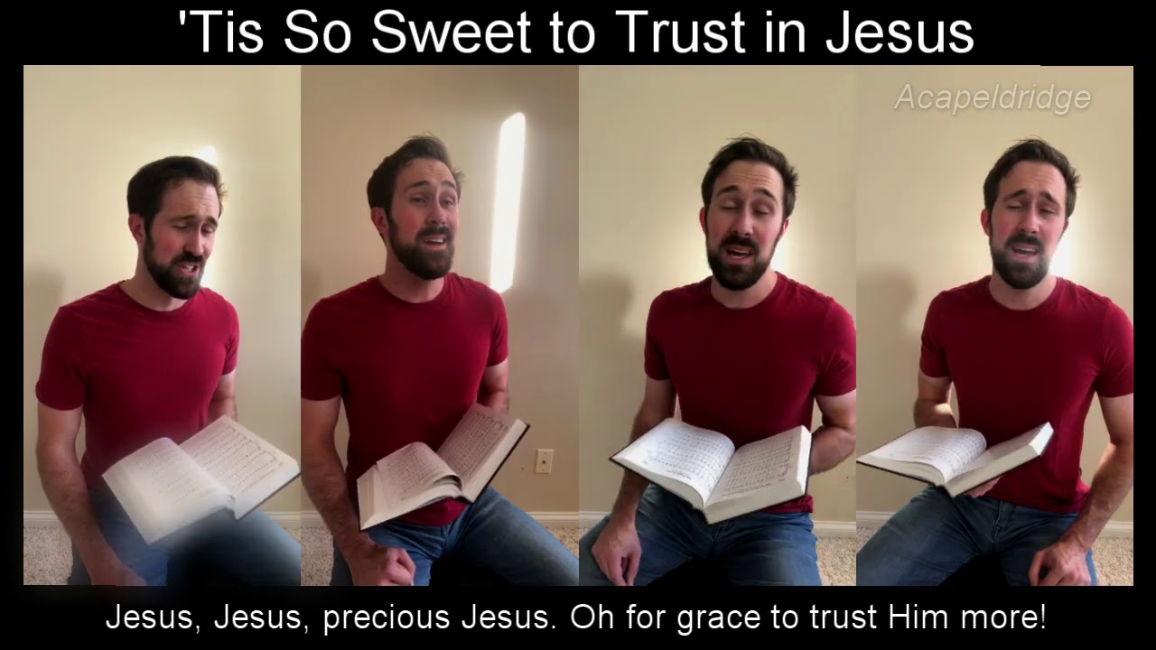 Tis So Sweet to Trust in Jesus